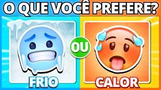  O QUE VOCÊ PREFERE? ️FRIO ou CALOR️?  Jogo das escolhas  #quiz #buuquiz #oqvcprefere