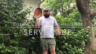 Distance Learning Challenge #4 Serve it UP