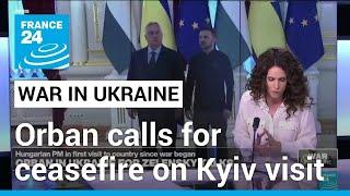 Europes odd man out Orban calls for Ukraine ceasefire • FRANCE 24 English