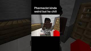 Minecraft Pharmacist Meme