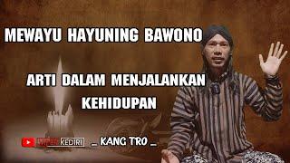 MEMAYU HAYUNING BAWONO  KANG TRO