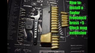 HOW TO Install a Taylor Freelance SOLID BRASS +5 Glock mag extension...and bonus BLING