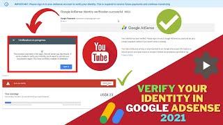 How To VERIFY Your IDENTITY On GOOGLE ADSENSE 2021  Google ADSENSE Identity Verification 2021