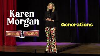 Silent Generation Boomers Millennials GenZ And Dont Forget GenX  Karen Morgan  Clean Comedy