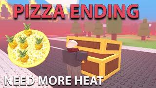 How to get the Pizza Ending Need More Heat Roblox