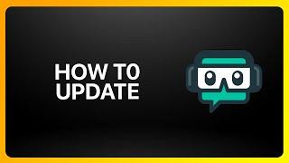 How To Update Streamlabs Tutorial