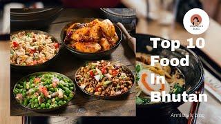 Top 10 Food In Bhutan
