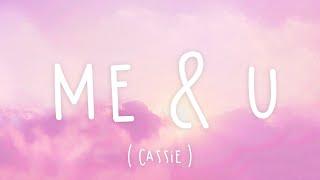 Me & U - Cassie Lyrics