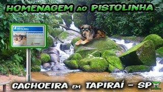 Homenagem ao PISTOLINHA   a cachoeira mais linda de TAPIRAÍ SP  e um tombo Hilário