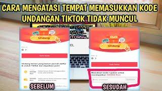 CARA MENGATASI MEMASUKKAN KODE UNDANGAN TIKTOK YANG TIDAK MUNCUL