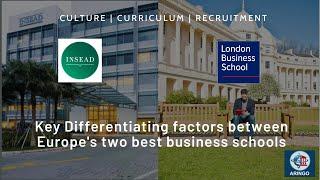 INSEAD vs LBS Similarities Differences & Unique Characteristics