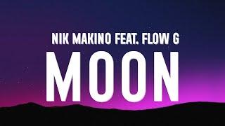 Nik Makino - Moon Lyrics Ft. Flow G