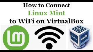 How to Connect Linux Mint to WiFi on VirtualBox