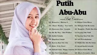 Putih Abu Abu Best Cover Songs 2020 Kumpulan lagu cover terbaik Abu Abu putih untuk di dengarkan