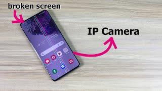 Set up broken screen phone as IP camera