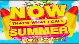 Now Thats What I Call Summer 2021 1 Dance Pop Party