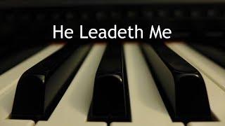 He Leadeth Me - piano instrumental hymn with lyrics