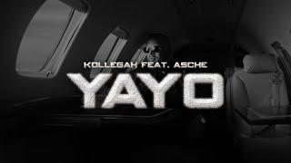 KOLLEGAH - YAYO feat. Asche