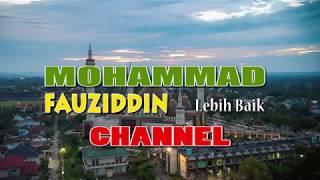 Opening Video Mohammad Fauziddin Channel