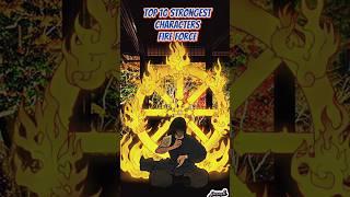 TOP 10 Strongest characters Fire Force #fireforce #arthur #shinra