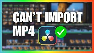 DaVinci Resolve Not Importing MP4 Files How To Fix