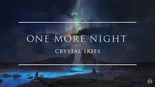 Crystal Skies - One More Night  Ophelia Records