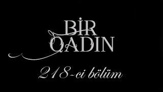 Bir Qadın 218-ci bölüm