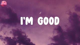 Lyrics  Im Good - David Guetta