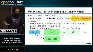 CppCon 2017 Fedor Pikus “Read Copy Update then what? RCU for non-kernel programmers”
