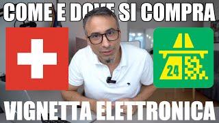 Come si Acquista la VIGNETTA ELETTRONICA per la SVIZZERA