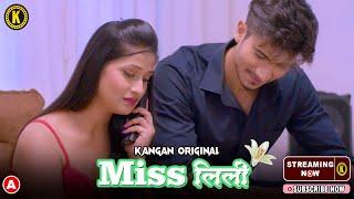 MISS LILY II Kangan Original II OFFICIAL SHORTS II STREAMING NOW ONLY ON #KANGANAPP