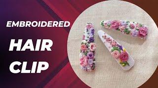 hair clip making at home hand embroidered hair clips   hair clip embroidery designs ️