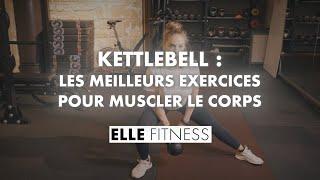 Kettlebell  les meilleurs exercices pour muscler le corps