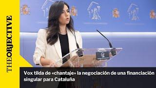 Vox tilda de «chantaje» la negociación de una financiación singular para Cataluña