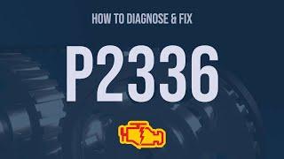 How to Diagnose and Fix P2336 Engine Code - OBD II Trouble Code Explain