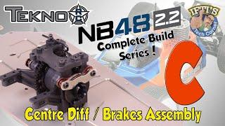 #03 Tekno NB48 2.2 - BUILD SERIES - Kit Bag C  Centre Diff  Brakes Assembly