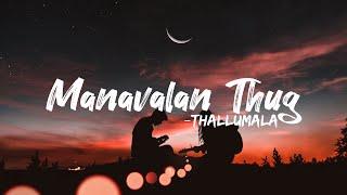 Manavalan Thug Lyrics - Thallumaala  Tovino Thomas  4K