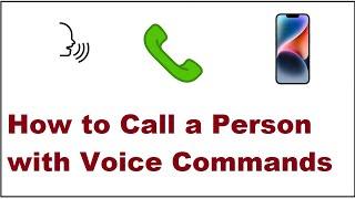 How to Call a Person with Voice Commands