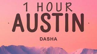 Dasha - Austin  1 hour lyrics