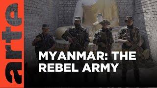 Myanmar The Rebel Army  ARTE.tv Documentary