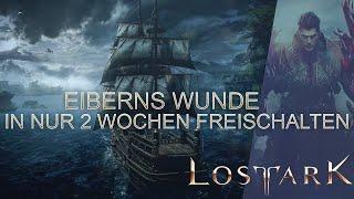 Geisterschiff Eiberns Wunde - In nur 2 Wochen freischalten - Lost Ark