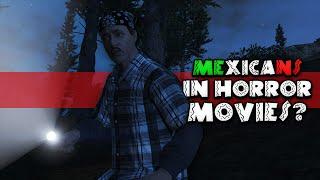 MEXICANS IN HORROR MOVIES? GTA 5