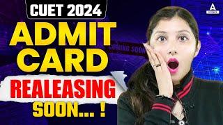 CUET 2024 Latest Update  Admit Card  Releasing Soon....  By Arshpreet Maam