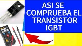 ️ASÍ de FÁCIL se COMPRUEBA el TRANSISTOR IGBT