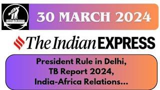 30th March 2024  Today Indian Express Newspaper Editorial Ideas Analysis  By Gargi Classes