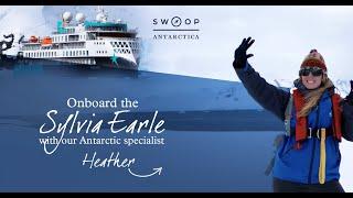 Onboard the Sylvia Earle  Two Weeks in Antarctica with Swoop