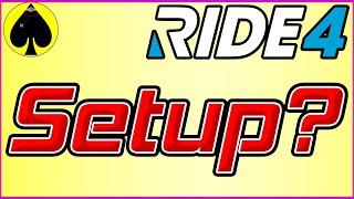 RIDE 4 - Setup??