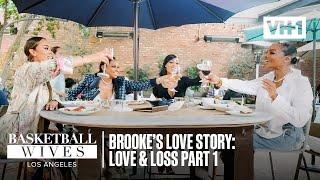 Brooke’s Love Story Love & Loss- Part 1  Basketball Wives