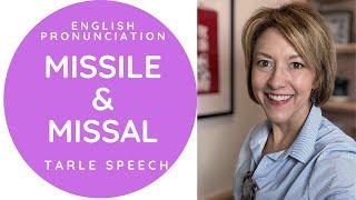 How to Pronounce MISSAL & MISSILE  - American English Pronunciation Lesson  #learnenglish