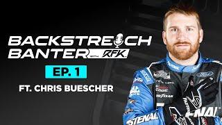 Backstretch Banter with RFK - Episode 1 ft. Chris Buescher